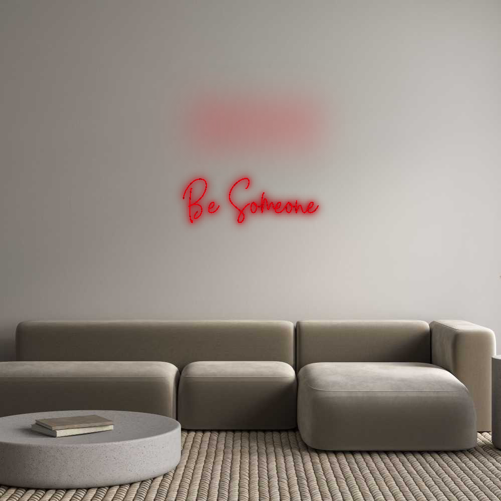 Custom Neon: Be Someone