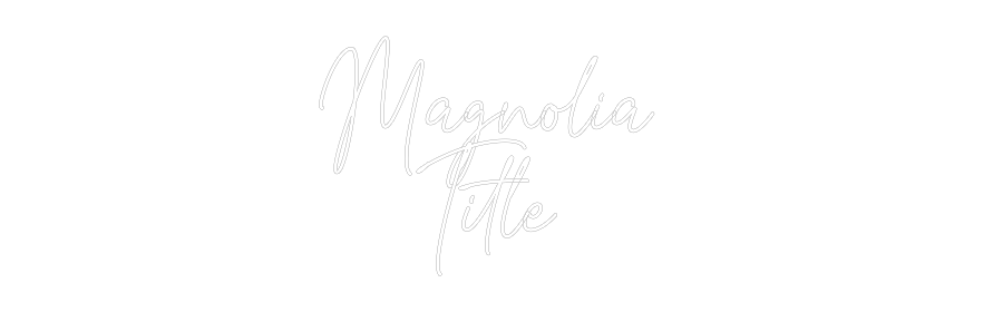 Custom Neon: Magnolia 
Ti...