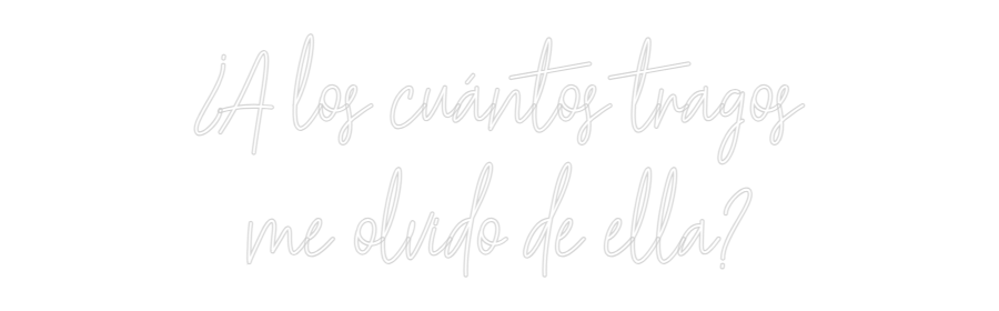 Custom Neon Text - ¿A los cuánto...