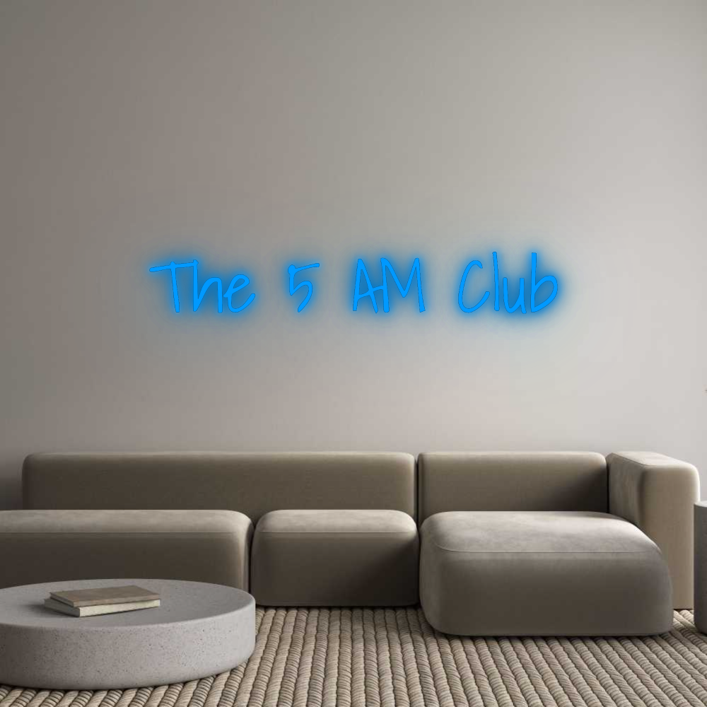 Custom Neon: The 5 AM Club