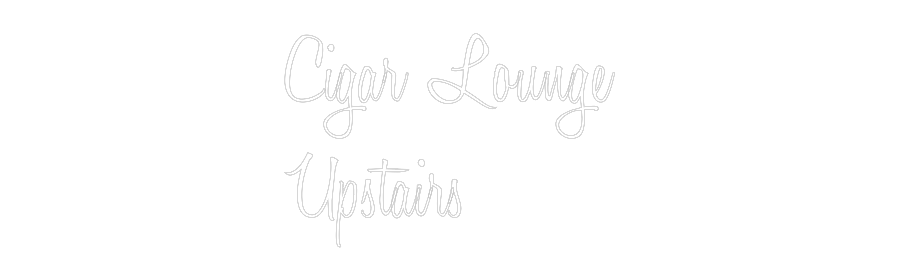 Custom Neon Text - Cigar Lounge
...