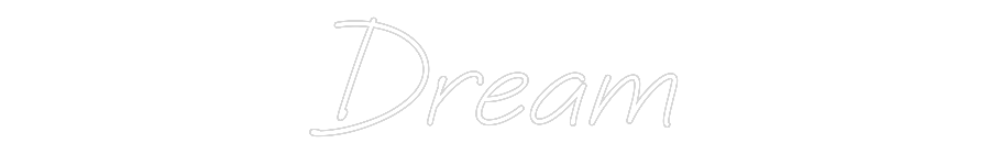 Custom Neon Text - Dream