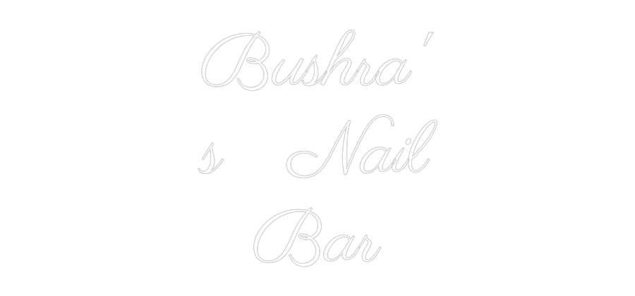 Custom Neon: Bushra'
s   ...