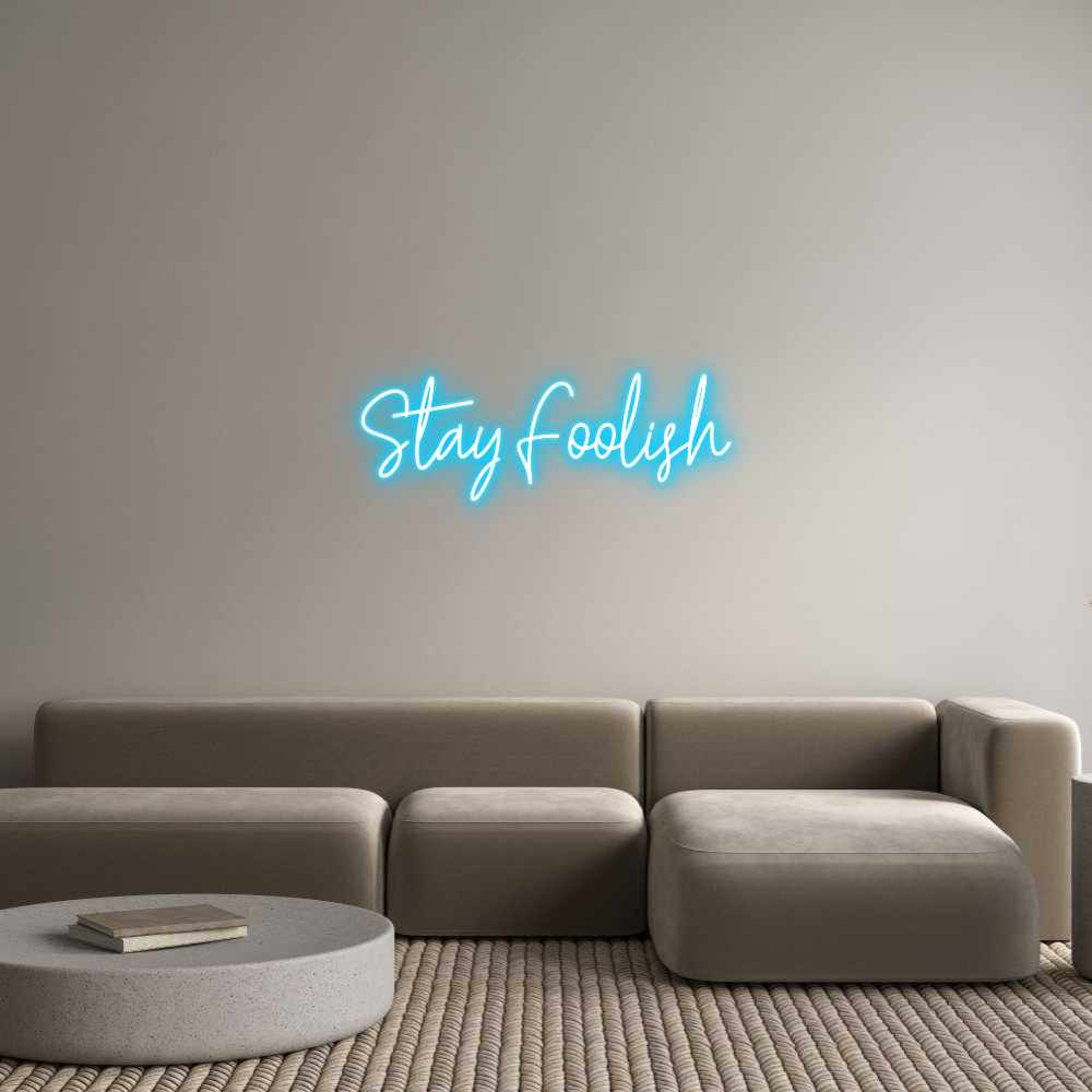 Custom Neon: Stay Foolish