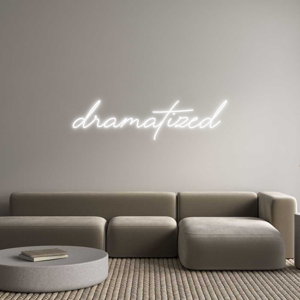 Custom Neon Text - DRAMATIZED