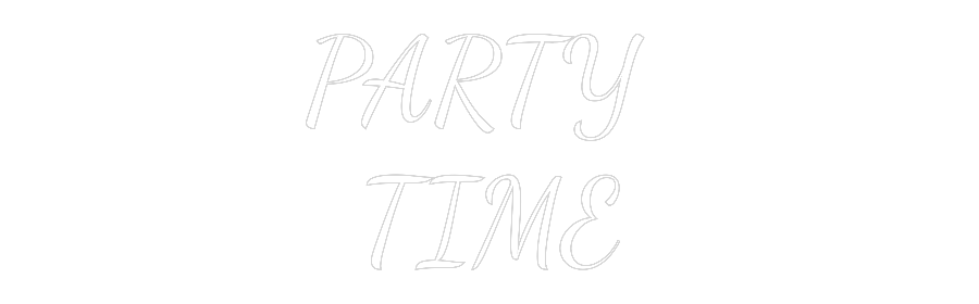 Custom Neon Text - PARTY 
TIME