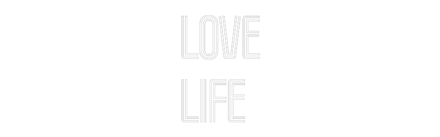 Custom Neon Text - Love
life