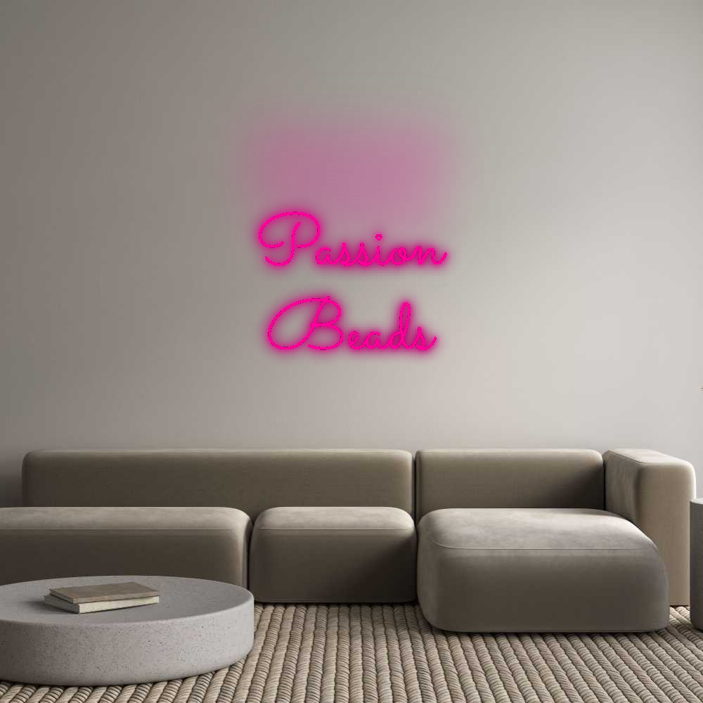 Custom Neon: Passion
Beads