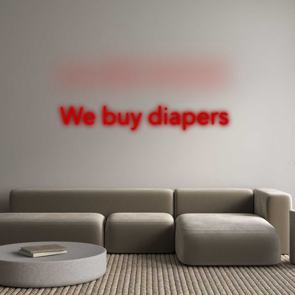 Custom Neon: We buy diapers