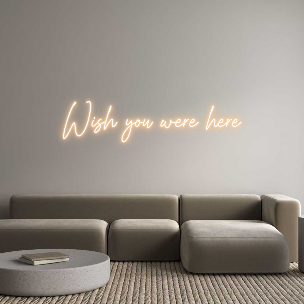 Custom Neon Text - Wish you were...