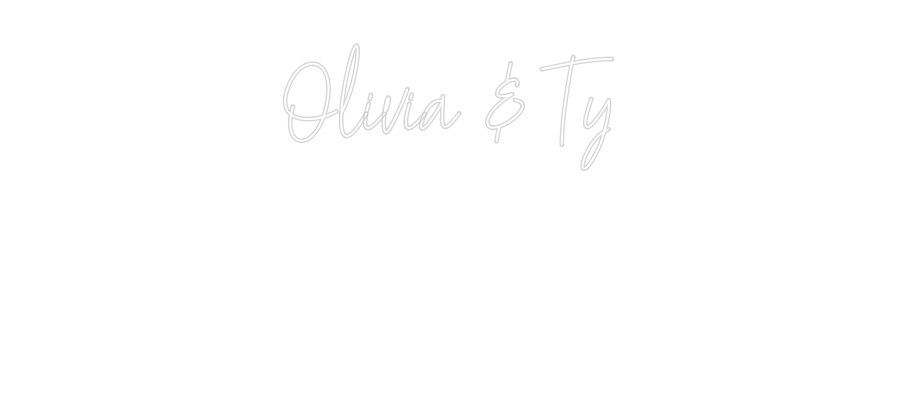 Custom Neon Text - Olivia & Ty