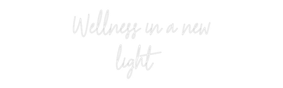 Custom Neon Text - Wellness in a...