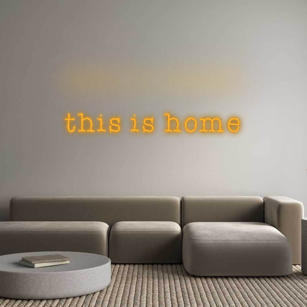 Custom Neon: this is home