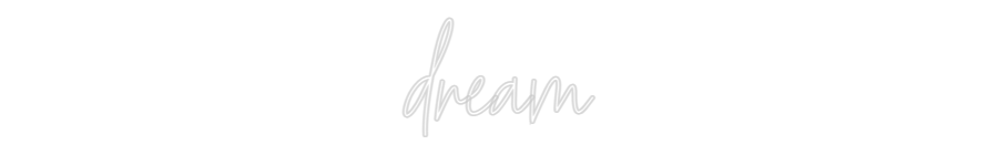 Custom Neon Text - dream