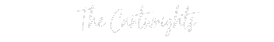 Custom Neon Text - The Cartwrights