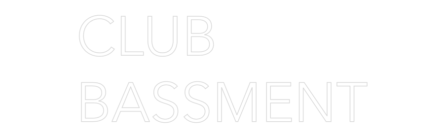 Custom Neon: CLUB
BASSMENT