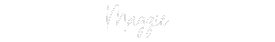 Custom Neon: Maggie