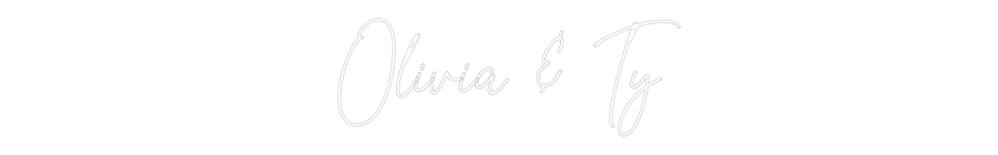 Custom Neon Text - Olivia & Ty