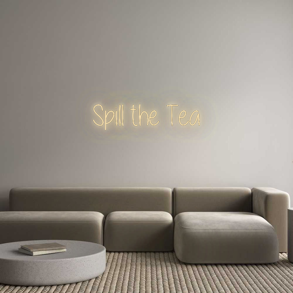 Custom Neon: Spill the Tea