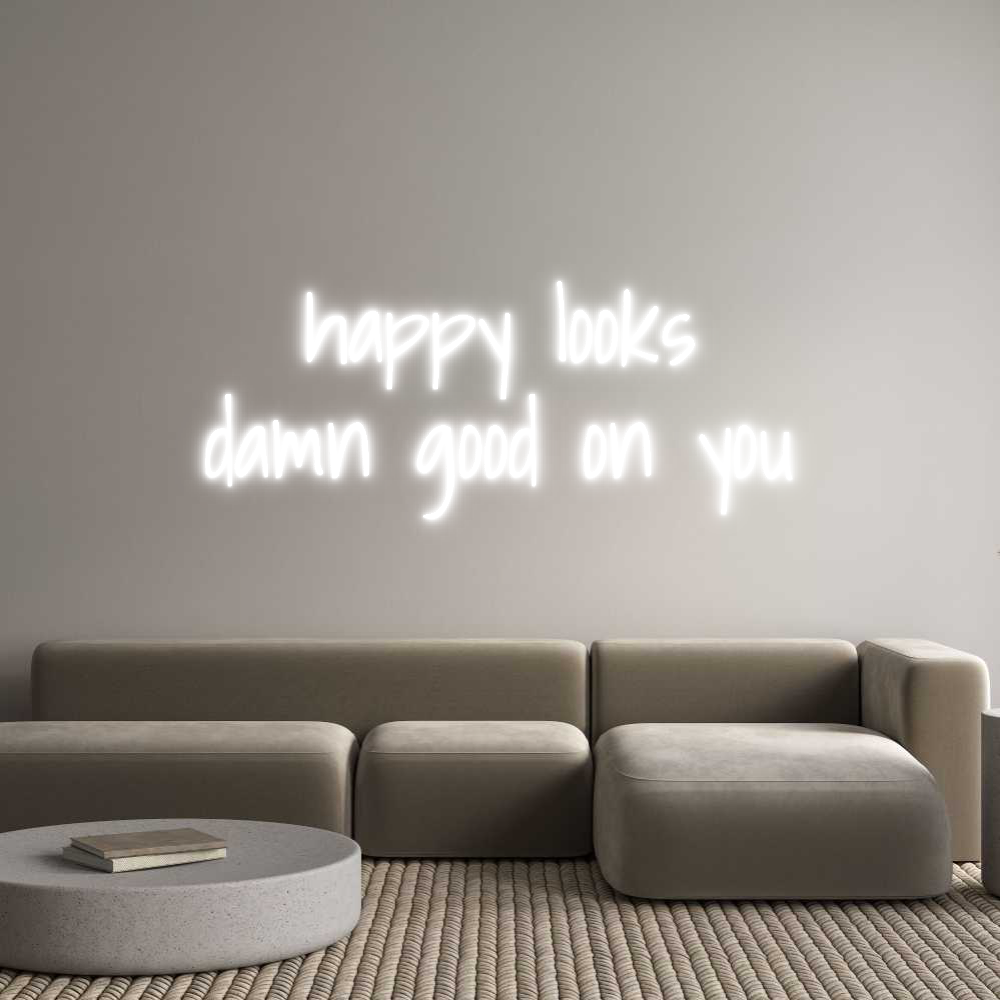 Custom Neon Text - happy looks
...