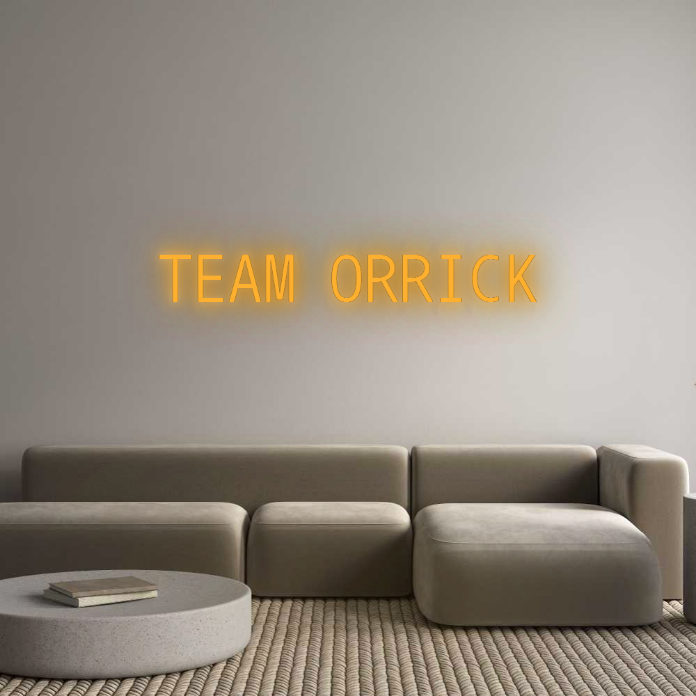 Custom Neon: TEAM ORRICK