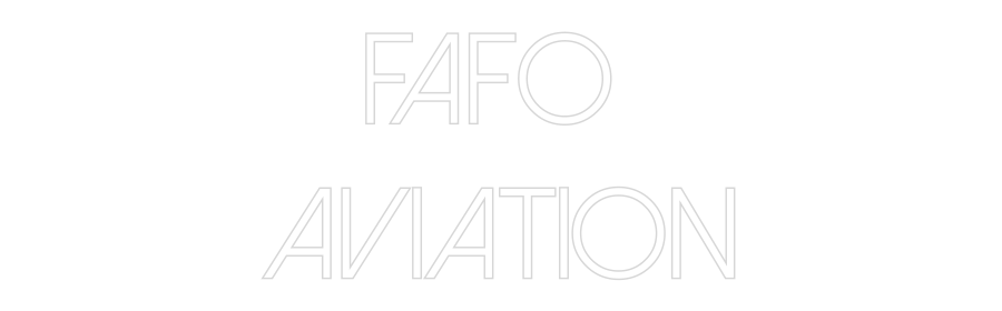 Custom Neon: FAFO 
AVIATION