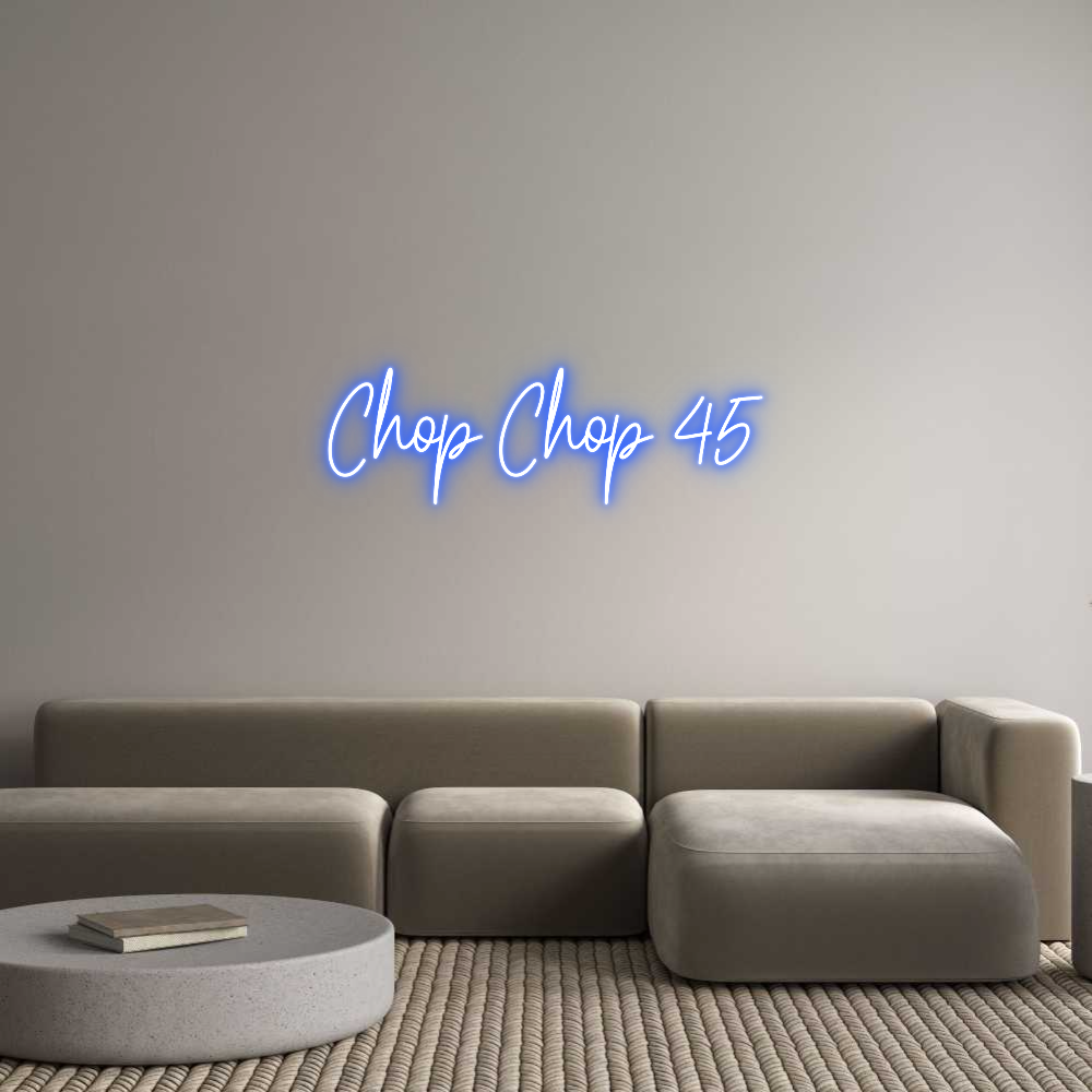 Custom Neon: Chop Chop 45