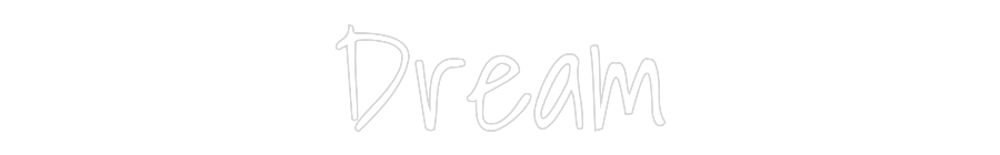 Custom Neon Text - Dream