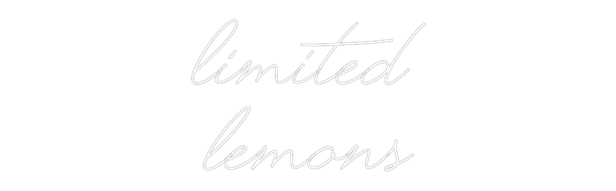 Custom Neon Text - Limited
lemons