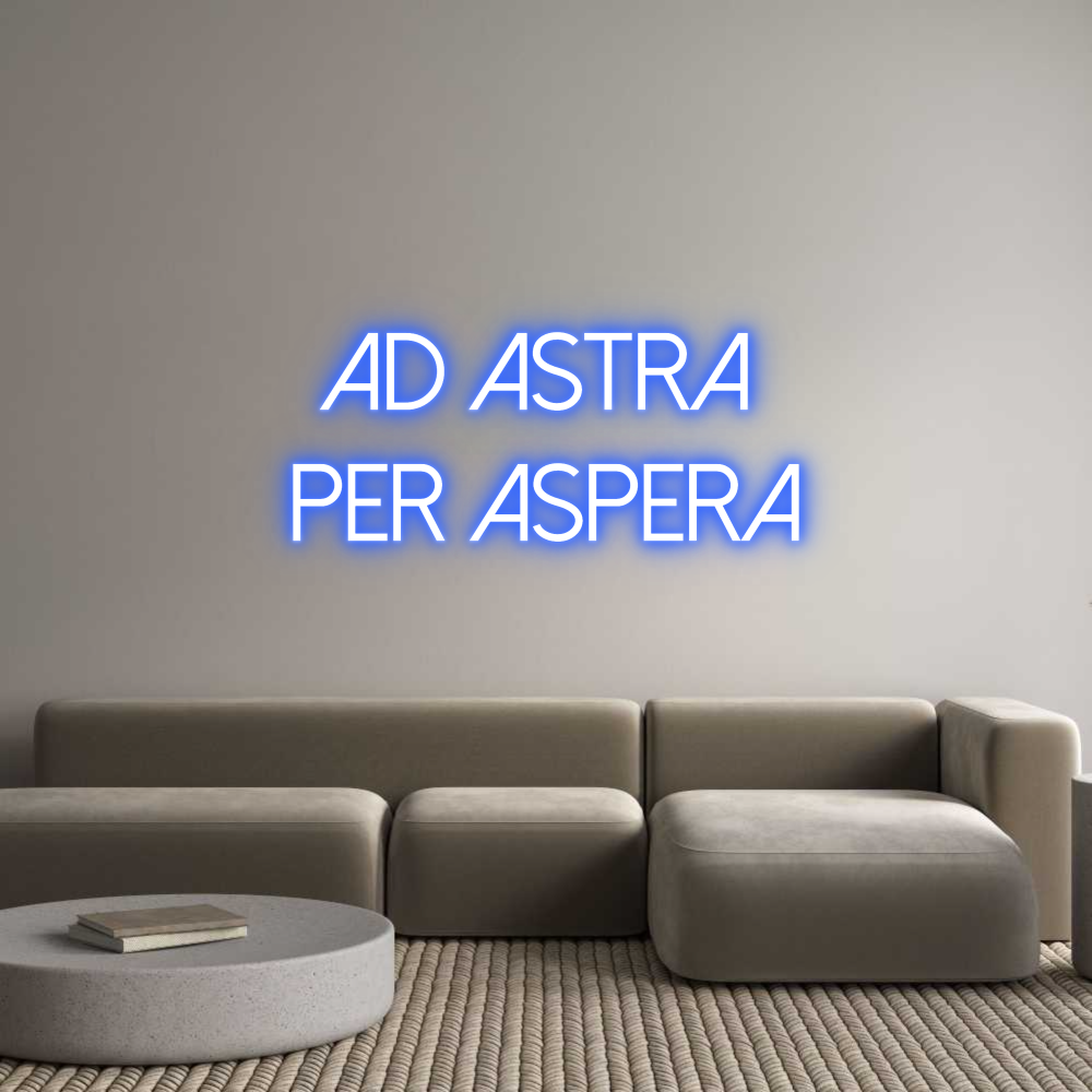 Custom Neon Text - Ad astra 
pe...