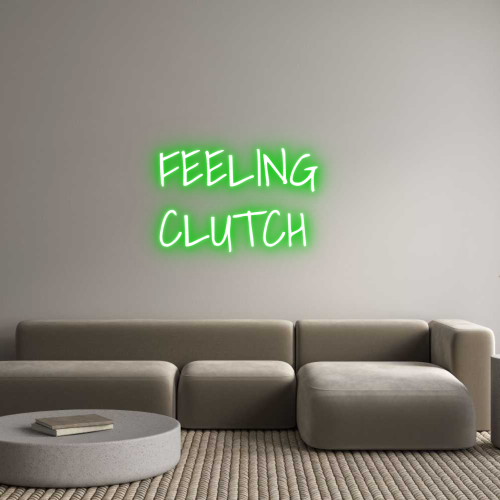 Custom Neon Text - FEELING 
CLU...