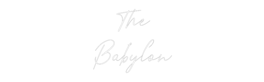 Custom Neon Text -   The 
Babylon