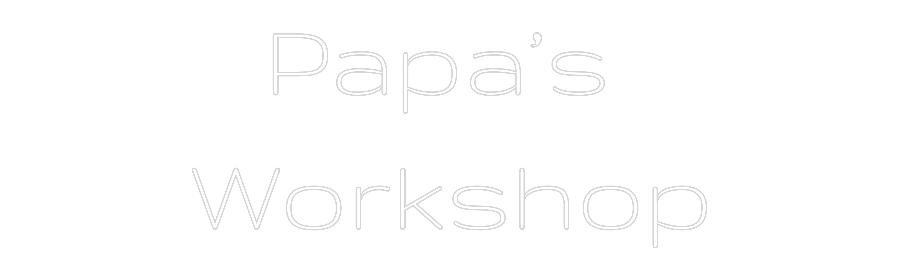 Custom Neon: Papa’s 
Work...