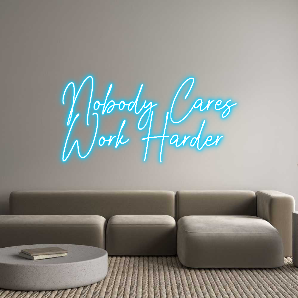 Custom Neon Text - Nobody Cares
...