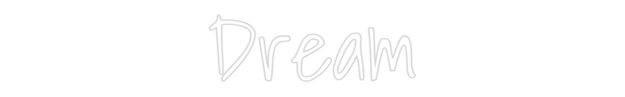 Custom Neon Text - Dream