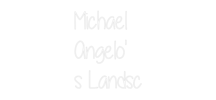 Custom Neon: Michael
Ange...