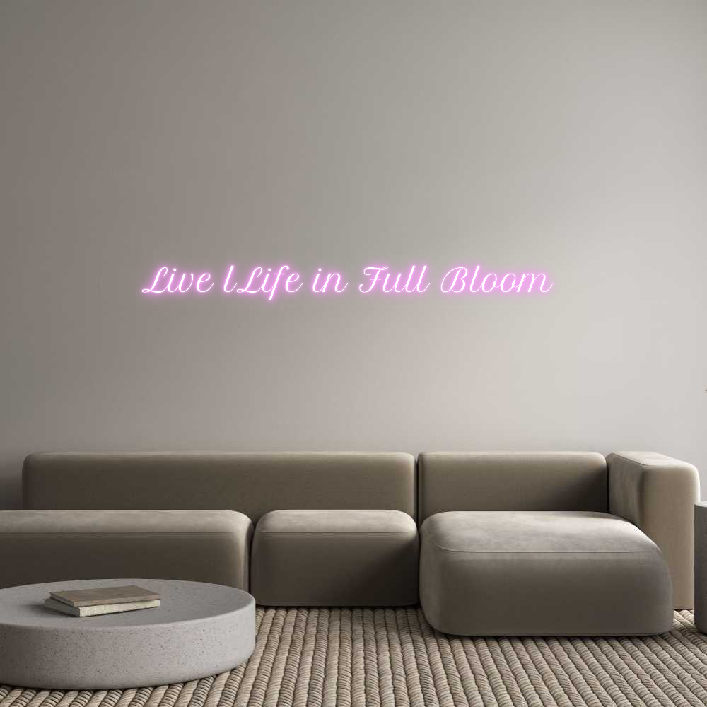 Custom Neon Text - Live lLife in...