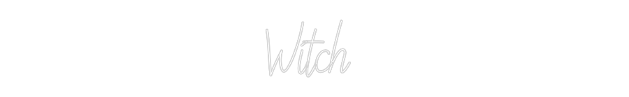 Custom Neon Text - Witch