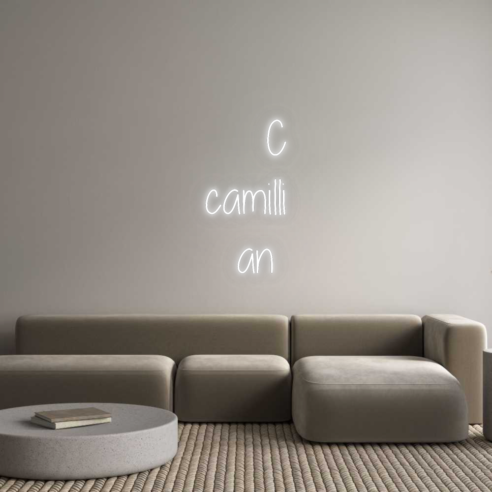 Custom Neon: C
camilli
an