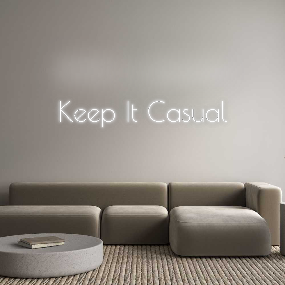 Custom Neon: Keep It Casual