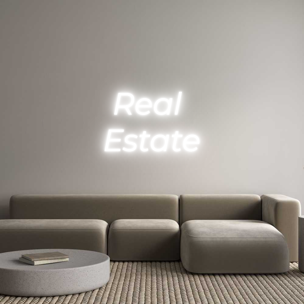 Custom Neon Text - Real 
Estate