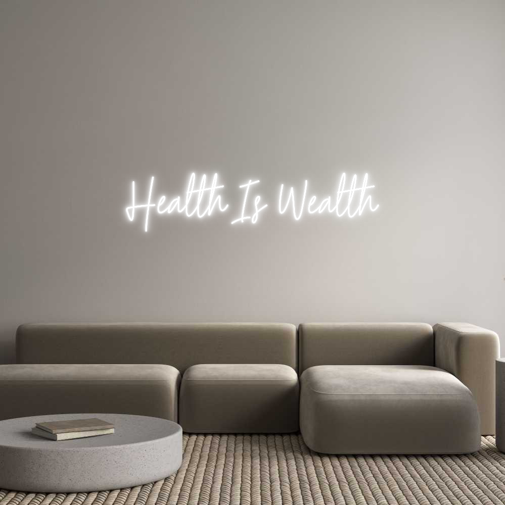 Custom Neon Text - Health Is Wea...