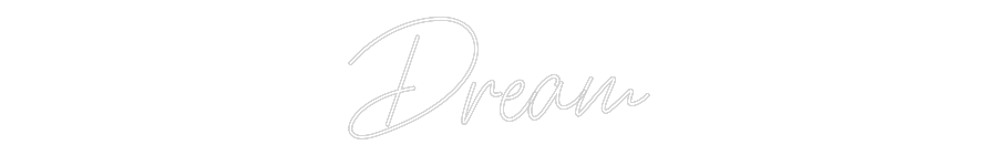 Custom Neon Text - Dream