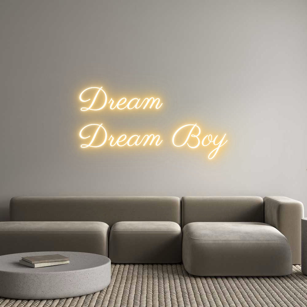 Custom Neon Text - Dream
Dream ...