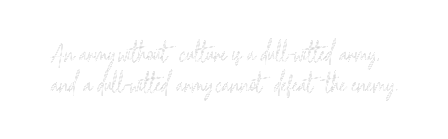 Custom Neon Text - An army witho...