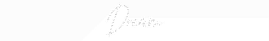 Custom Neon Text - Dream