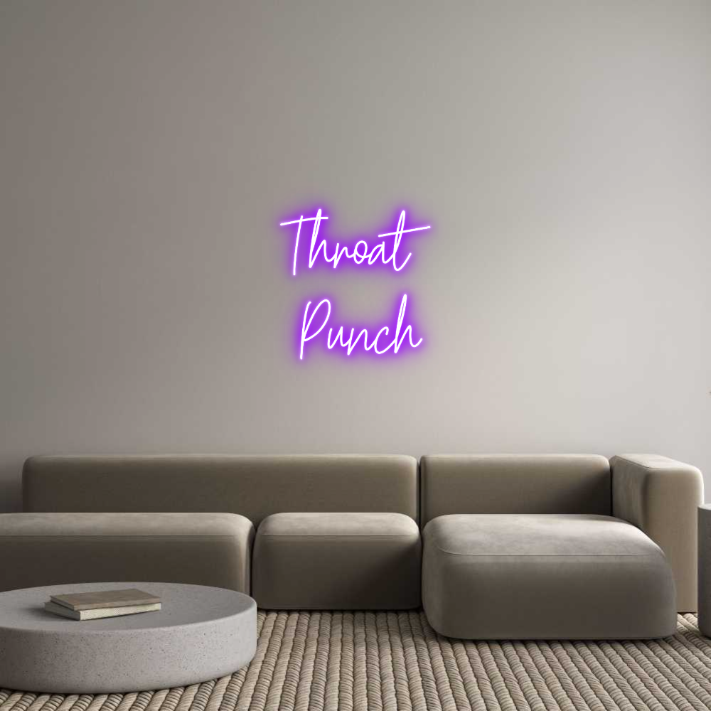 Custom Neon: Throat
 Punch