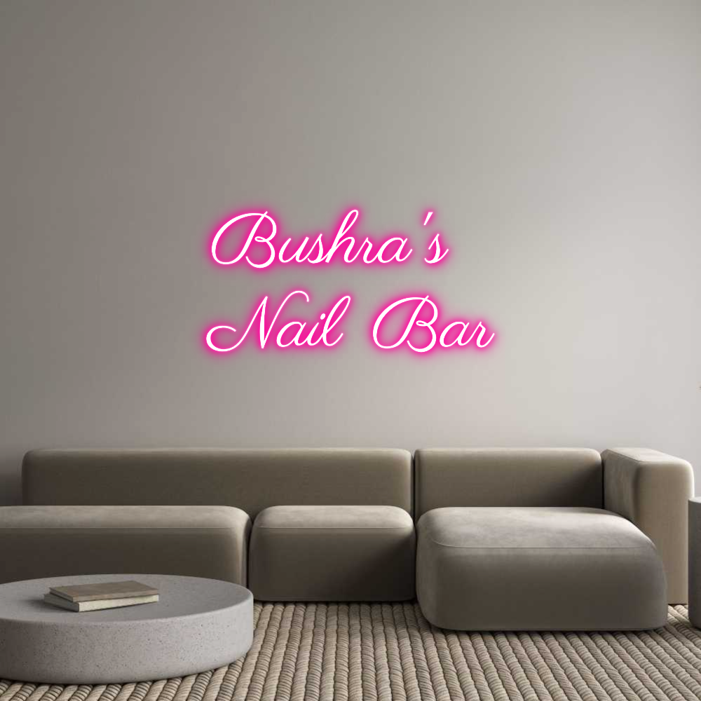 Custom Neon: Bushra's  
N...