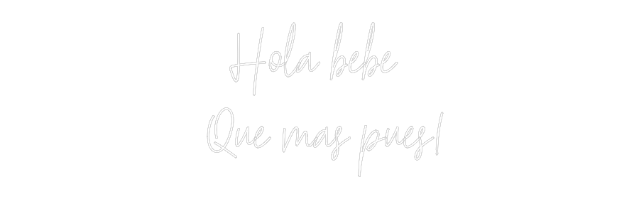 Custom Neon Text - Hola bebe 
 ...