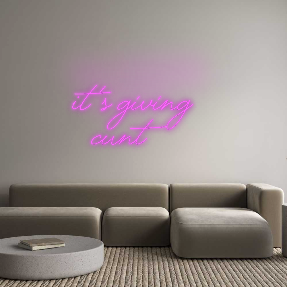 Custom Neon: It's giving  ...